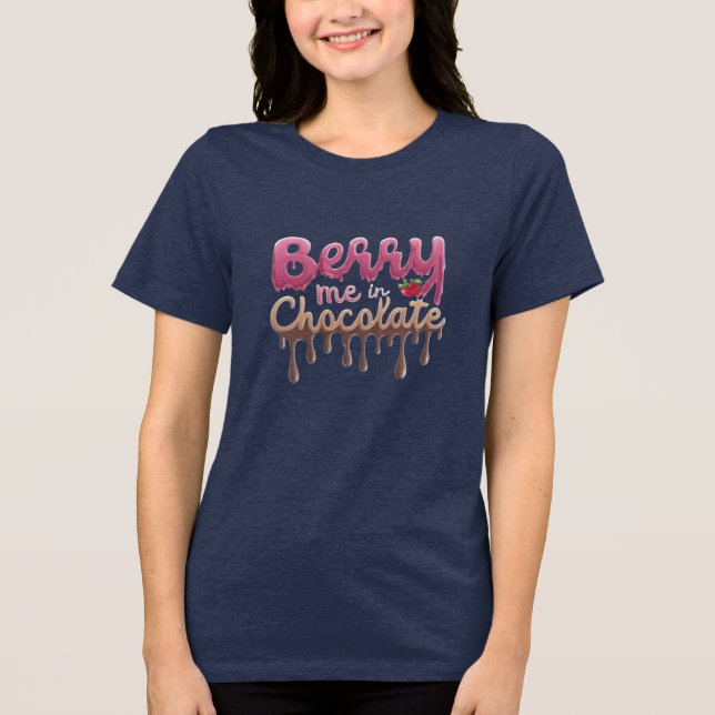 Berry Me in Chocolate Tri-Blend Shirt (Front)