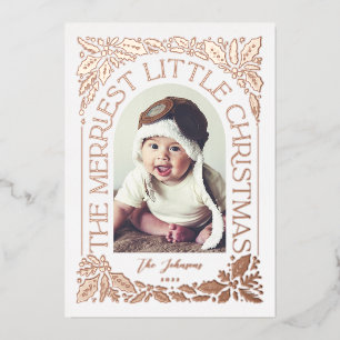 Berry Merriest Little Christmas Arch Photo Foil Holiday Card