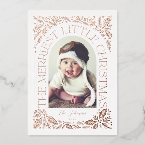Berry Merriest Little Christmas Arch Photo Foil Holiday Card