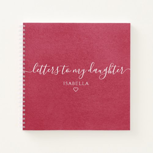 Berry Pink Script Letters to My Daughter Keepsake Notebook