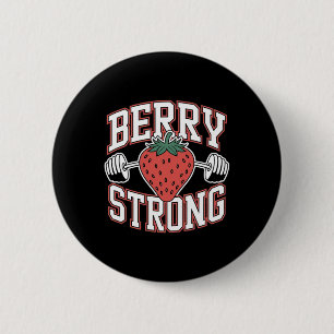 Berry Strong - Funny Bodybuilding Workout Pun Button