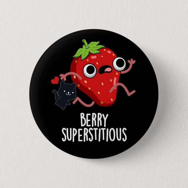 Berry Superstitious Funny Fruit Pun Dark BG Button (Front)