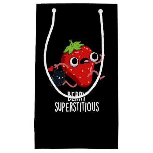 Berry Superstitious Funny Fruit Pun Dark BG Small Gift Bag