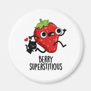 Berry Superstitious Funny Fruit Pun  Magnet