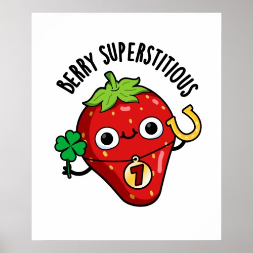 Berry Superstitious Funny Fruit Pun  Poster