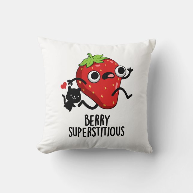 Berry Superstitious Funny Fruit Pun  Throw Pillow (Front)