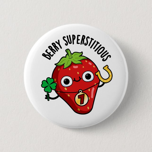 Berry Superstitious Funny Strawberry Pun  Button (Front)