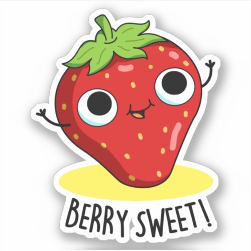 Berry Sweet Funny Strawberry Pun  Sticker