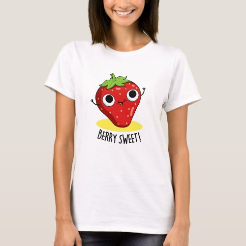 Berry Sweet Funny Strawberry Pun  T_Shirt