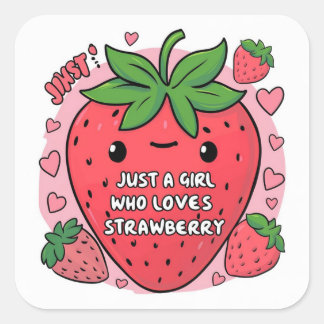 "Berry Sweet: Just a Girl Who Loves Strawberries"  Square Sticker