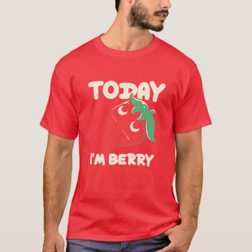 Berry Tired Funny Strawberry by Tobe Fonseca T_Shirt