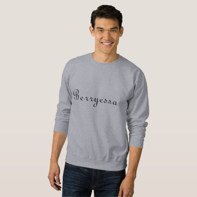 berryessa san Jose neighborhood name Sweatshirt (Front Full)