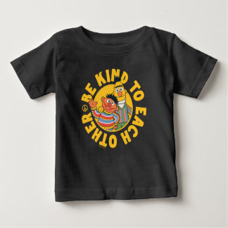 Bert and Ernie | Be Kind to Each Other Baby T-Shirt