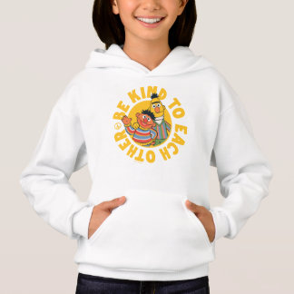 Bert and Ernie | Be Kind to Each Other Hoodie