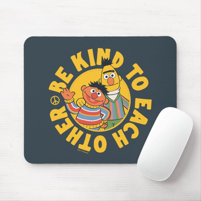 Bert and Ernie | Be Kind to Each Other Mouse Pad (With Mouse)