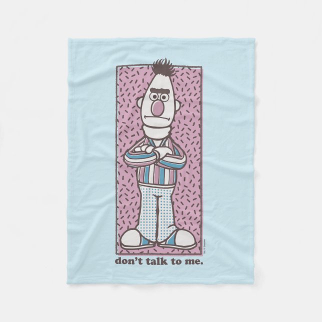 Bert | Don't Talk to Me Fleece Blanket (Front)