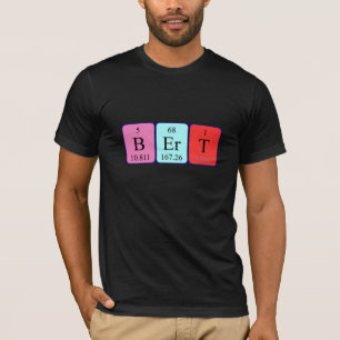 Bert periodic table name shirt