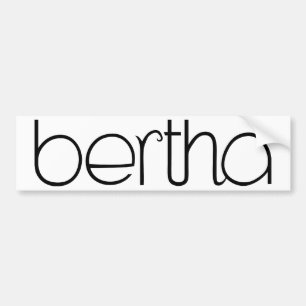 Bertha black Bumper Sticker