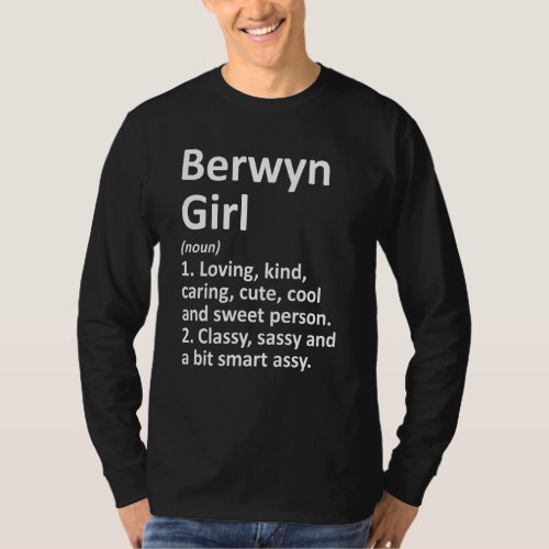 Berwyn Girl Il Illinois Funny City Home Roots T_Shirt