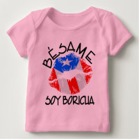 Besame Soy Boricua Kiss Me I'm Puerto Rican Baby T-Shirt