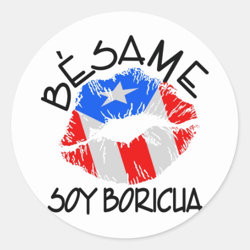 Besame Soy Boricua Kiss Me Im Puerto Rican Classic Round Sticker