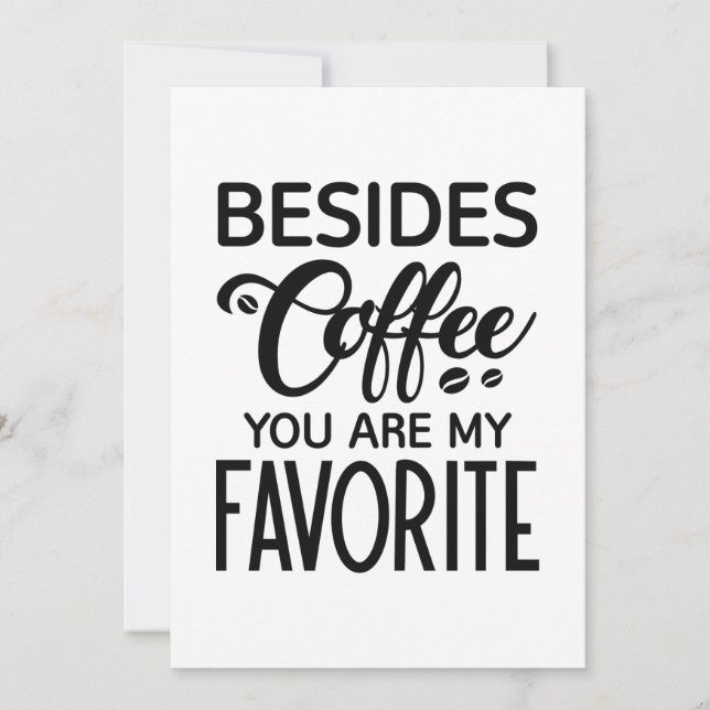 Besides Coffee You Are My Favorite Thank You Card (Front)