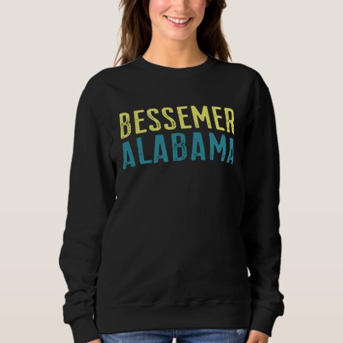Bessemer Alabama  Pacific Coast Stacked Sweatshirt
