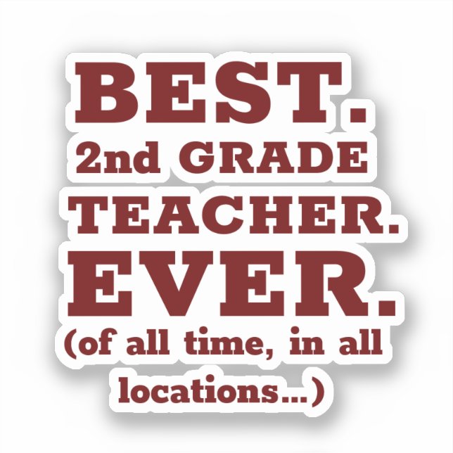Best 2nd Grade Teacher Ever Classic Round Sticker (Front)