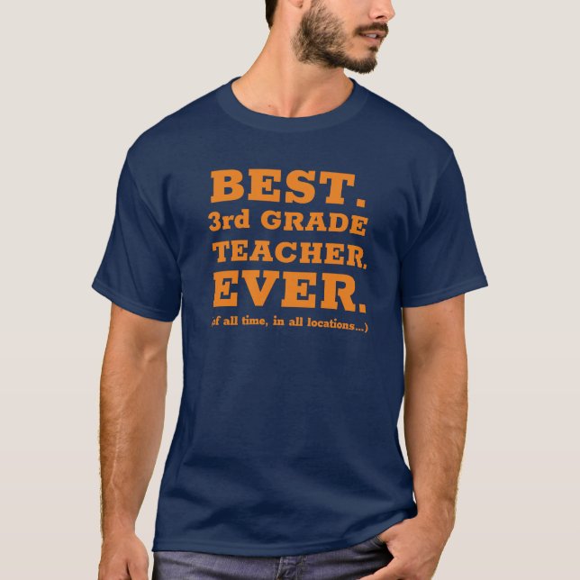 Best 3rd Grade Teacher Ever T-Shirt (Front)