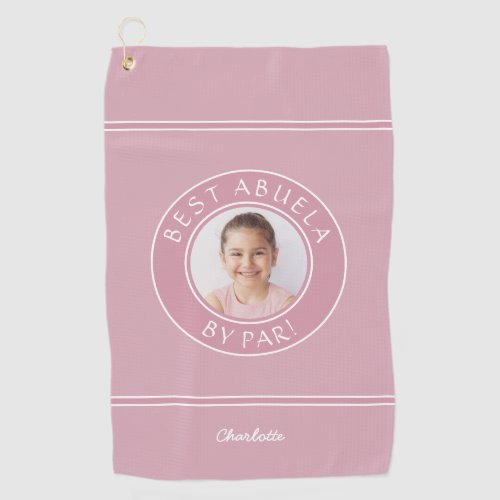 Best Abuela By Par Elegant Golfer Pink  Photo Gift Golf Towel