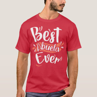 Best Abuela Ever T-Shirt
