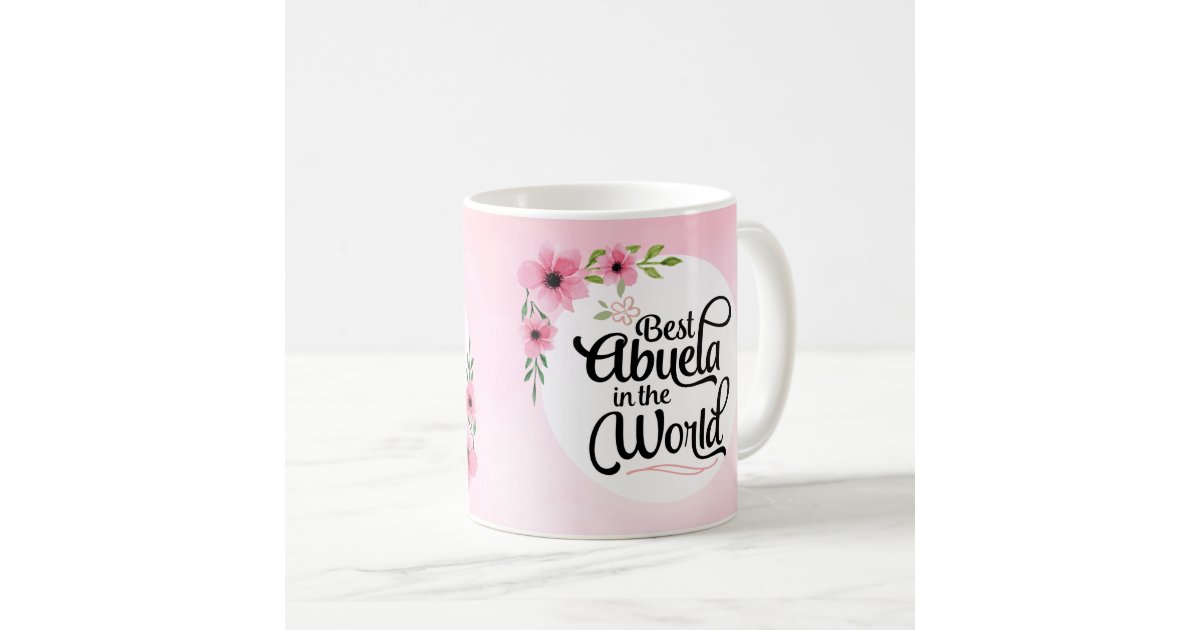 Best Abuela in the World Flower Mug | Zazzle