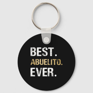 Best Abuelito Ever Graphic Gift From Granddaughter Keychain