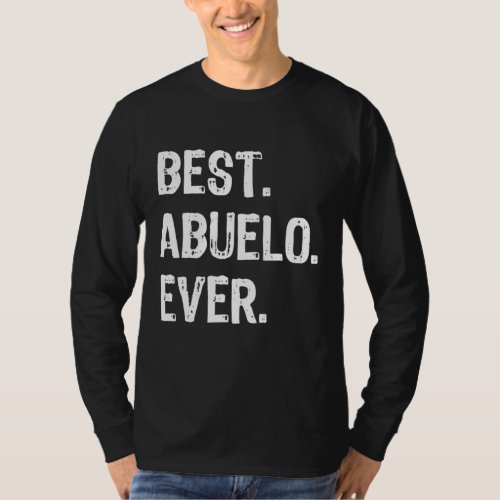 Best Abuelo Ever Funny Cool T_Shirt