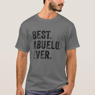 Best Abuelo Ever Funny Grandpa Grandfather Spanish T-Shirt