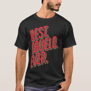 Best Abuelo Ever Grandpa T-Shirt