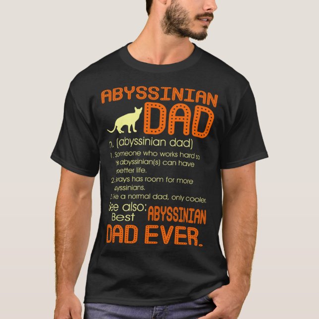 Best Abyssinian Cat Dad Happy Father s Day T-Shirt (Front)