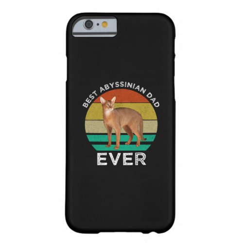 Best Abyssinian Dad Ever Barely There iPhone 6 Case