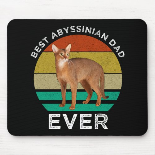 Best Abyssinian Dad Ever Mouse Pad