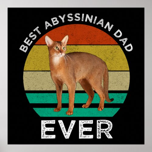 Best Abyssinian Dad Ever Poster