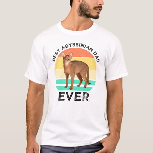 Best Abyssinian Dad Ever T_Shirt