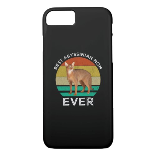 Best Abyssinian Mom Ever iPhone 87 Case