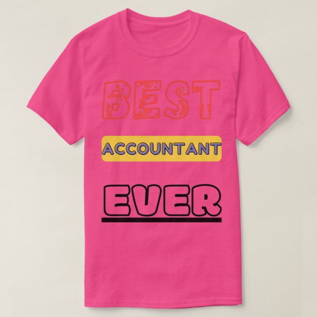 Best Accountant Ever 11 T-Shirt (Design Front)