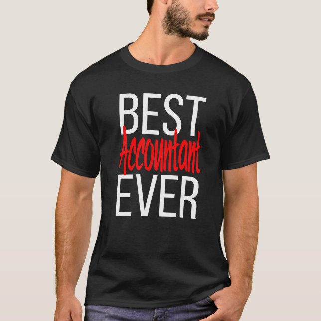 Best Accountant Ever Love My Accountant Bookkeeper T-Shirt (Front)