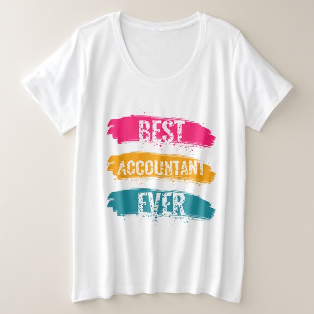 Best Accountant Ever Plus Size T-Shirt (Design Front)