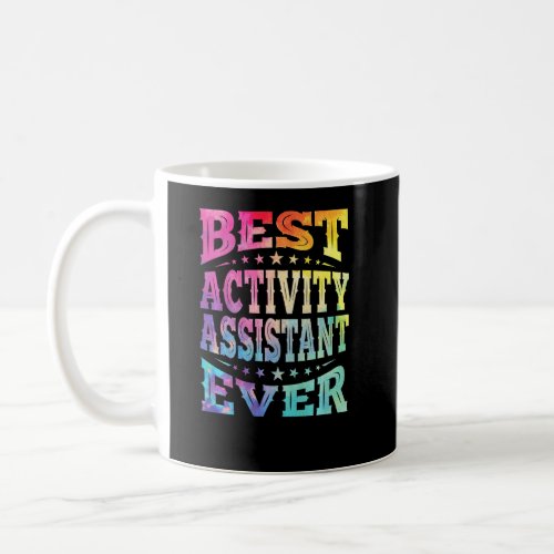 Best Activity Assistant Ever Assistants Profession Coffee Mug