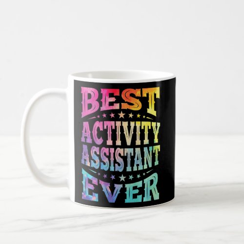 Best Activity Assistant Ever Assistants Profession Coffee Mug