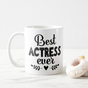 Best Actress Ever Acting Gift Coffee Mug