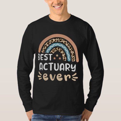 Best Actuary ever Leopard Rainbow Gift Mom T_Shirt