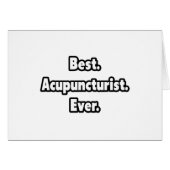 Best. Acupuncturist. Ever. (Front Horizontal)